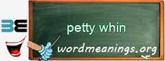 WordMeaning blackboard for petty whin